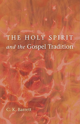 Image du vendeur pour The Holy Spirit and the Gospel Tradition (Paperback or Softback) mis en vente par BargainBookStores