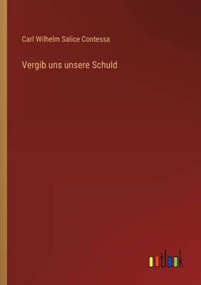 Seller image for Vergib uns unsere Schuld (Paperback or Softback) for sale by BargainBookStores