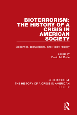 Seller image for Bioterrorism: The History of a Crisis in American Society: Epidemics, Bioweapons, and Policy History (Paperback or Softback) for sale by BargainBookStores