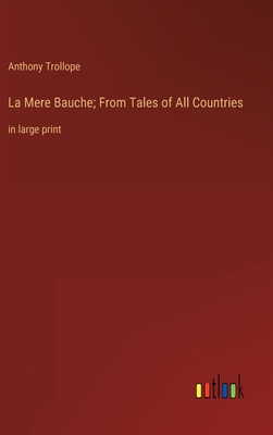 Seller image for La Mere Bauche; From Tales of All Countries: in large print (Hardback or Cased Book) for sale by BargainBookStores
