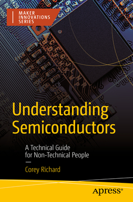 Seller image for Understanding Semiconductors: A Technical Guide for Non-Technical People (Paperback or Softback) for sale by BargainBookStores