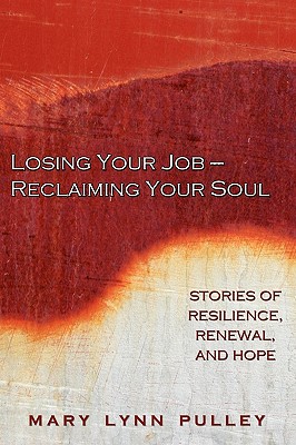 Seller image for Losing Your Job- Reclaiming Your Soul (Paperback or Softback) for sale by BargainBookStores