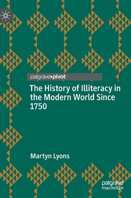 Seller image for The History of Illiteracy in the Modern World Since 1750 (Hardback or Cased Book) for sale by BargainBookStores