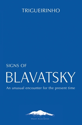 Image du vendeur pour Signs of Blavatsky: An Unusual Encounter for the Present Time (Paperback or Softback) mis en vente par BargainBookStores