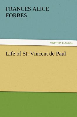 Bild des Verkufers fr Life of St. Vincent de Paul (Paperback or Softback) zum Verkauf von BargainBookStores