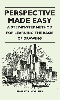 Seller image for Perspective Made Easy - A Step-By-Step Method for Learning the Basis of Drawing (Hardback or Cased Book) for sale by BargainBookStores