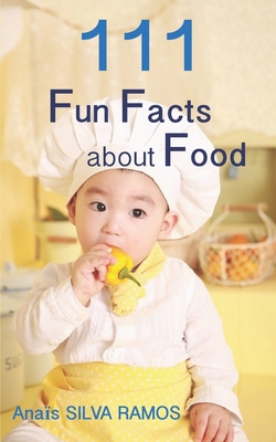Bild des Verkufers fr 111 Fun Facts about Food (Paperback or Softback) zum Verkauf von BargainBookStores