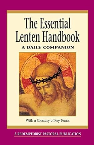 Seller image for The Essential Lenten Handbook: A Daily Companion (Essential (Liguori)) for sale by Reliant Bookstore