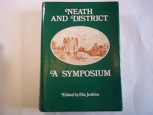 Image du vendeur pour Neath and District. A Symposium mis en vente par Carmarthenshire Rare Books