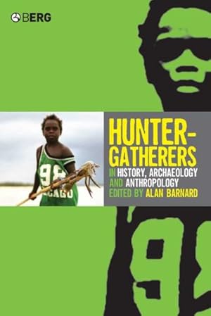 Image du vendeur pour Hunter-Gatherers in History, Archaeology and Anthropology mis en vente par GreatBookPricesUK