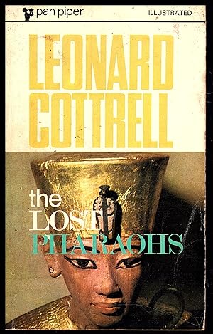 THE LOST PHARAOHS by Leonard Cottrell 1969: Illustrated