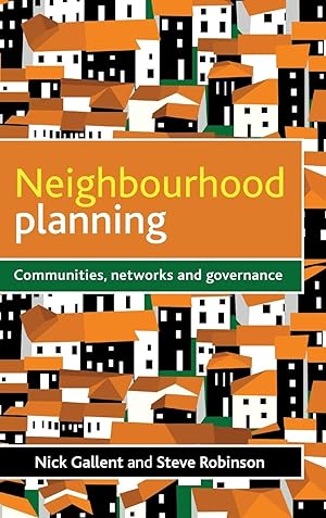 Seller image for Neighbourhood Planning: Communities, Networks and Governance for sale by moluna