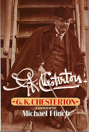 G. K. Chesterton: A Biography
