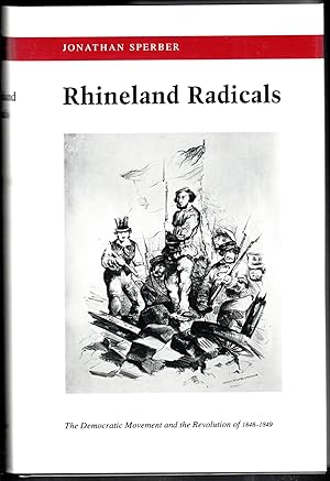 Seller image for Rhineland Radicals: The Democratic Movement and the Revolution of 1848-1849 for sale by Mom's Resale and Books