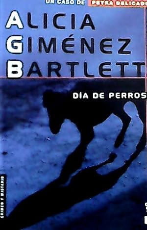 Petra Delicado: Día de perros (Alicia Giménez Bartlett) Círculo de Lectores