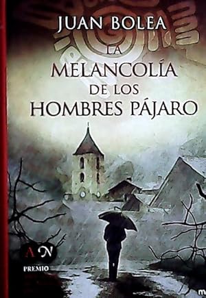 Seller image for La melancola de los hombres pjaro for sale by Librera La Candela