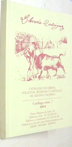 Imagen del vendedor de Librera Rodrguez. Catlogo nm 7. 2001. Catlogo de libros, folletos, revistas y carteles de asunto taurino. 2310 referencias a la venta por Librera La Candela