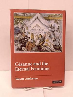 Bild des Verkufers fr Czanne and The Eternal Feminine zum Verkauf von Chamblin Bookmine