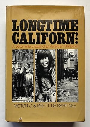 Image du vendeur pour Longtime Californ': A Documentary Study of an American Chinatown mis en vente par George Ong Books