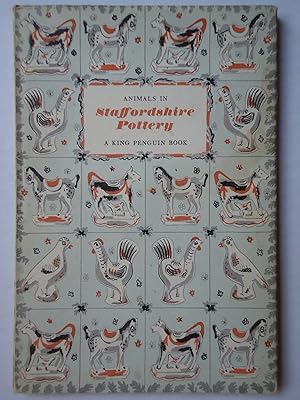 Image du vendeur pour ANIMALS IN STAFFORDSHIRE POTTERY. (The King Penguin Books 68) mis en vente par GfB, the Colchester Bookshop