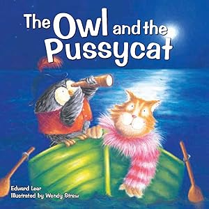 Imagen del vendedor de The Owl and the Pussycat (Wendy Straw's Nursery Rhyme Collection) a la venta por Reliant Bookstore