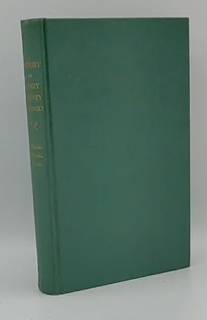 Seller image for HISTORY OF HENRY COUNTY KENTUCKY for sale by GLOVER'S BOOKERY, ABAA