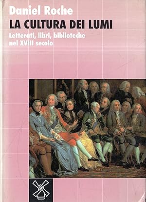 La cultura del Lumi : letterati, libri, biblioteche nel 18. secolo