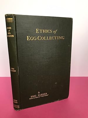 ETHICS OF EGG COLLECTING - [From the Library of John Emerson Griffith]