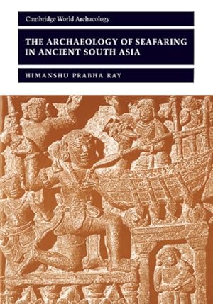 Seller image for Archaeology of Seafaring in Ancient South Asia for sale by GreatBookPricesUK