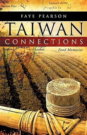 Seller image for Taiwan Connections : Fond Memories for sale by GreatBookPricesUK