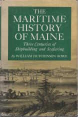 Seller image for The maritime history of Maine, three centuries of shipbuilding & seafaring for sale by Harry E Bagley Books Ltd