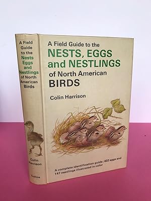Bild des Verkufers fr A FIELD GUIDE TO THE NESTS, EGGS AND NESTLINGS OF NORTH AMERICAN BIRDS zum Verkauf von LOE BOOKS