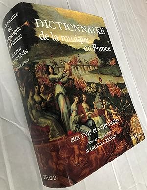 Dictionnaire de la musique en France aux XVIIe et XVIIIe siècles