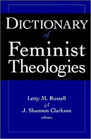 Dictionary of Feminist Theologies