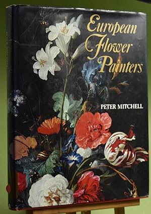 Imagen del vendedor de European Flower Painters. Signed by the Author a la venta por Libris Books