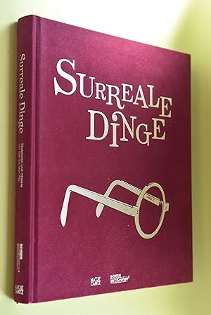 Imagen del vendedor de Surreale Dinge : Skulpturen und Objekte von Dal bis Man Ray ; [anlsslich der Ausstellung "Surreale Dinge - Skulpturen und Objekte von Dal bis Man Ray", Schirn-Kunsthalle Frankfurt, 11. Februar - 29. Mai 2011]. hrsg. von Ingrid Pfeiffer und Max Hollein. Mit Beitr. von Karoline Hille . Schirn-Kunsthalle Frankfurt. [bers. Barbara Heber-Schrer ; Marion Kagerer] a la venta por Antiquariat Biebusch