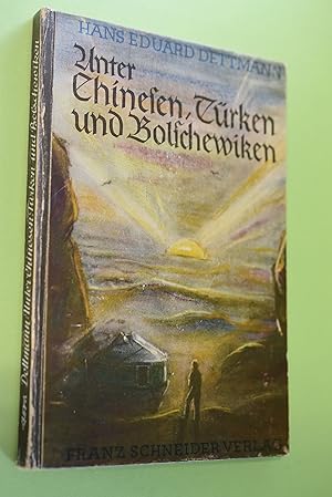 Unter Chinesen, Türken und Bolschewiken : Photos und Buchschmuck vom Verfasser.