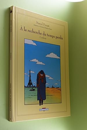 À la recherche du temps perdu: Combray Adaption et dessins de Stéphane Heuet, Coleurs Veronique D...