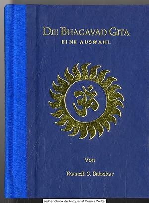 Bild des Verkufers fr Die Bhagavad Gita : eine Auswahl zum Verkauf von Dennis Wolter