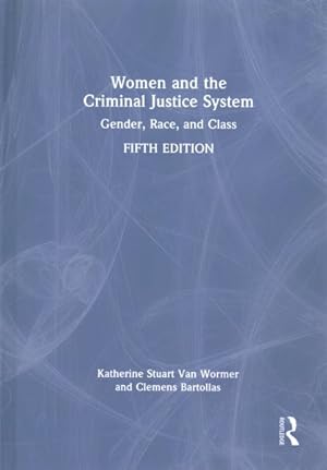 Imagen del vendedor de Women and the Criminal Justice System : Gender, Race, and Class a la venta por GreatBookPricesUK