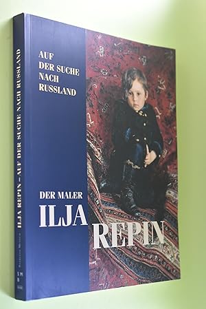 Bild des Verkufers fr Ilja Repin : auf der Suche nach Russland ; [Saarland Museum, Stiftung Saarlndischer Kulturbesitz, 11. Mai bis 3. August 2003 ; Nationalgalerie, Staatliche Museen zu Berlin, 15. August bis 2. November 2003]. hrsg. von Angelika Wesenberg . Mit Beitr. von Nicole Hartje . zum Verkauf von Antiquariat Biebusch