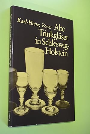 Bild des Verkufers fr Alte Trinkglser in Schleswig-Holstein. zum Verkauf von Antiquariat Biebusch