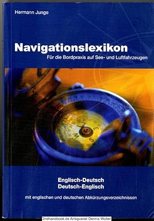 Navigationslexikon für die Bordpraxis auf See- und Luftfahrzeugen : Englisch-Deutsch, Deutsch-Eng...