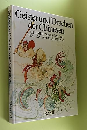 Imagen del vendedor de Geister und Drachen der Chinesen. Text von Tao Tao Liu Sanders. Ill. von Johnny Pau. [Dt. bers. von Waltraud Mnnich] a la venta por Antiquariat Biebusch