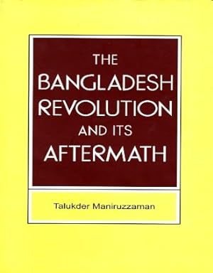 The Bangladesh revolution and its aftermath