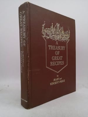 Seller image for A Treasury of Great Recipes - Famous Specialties of the World's Foremost Restaurants Adapted for the American Kitchen for sale by ThriftBooksVintage