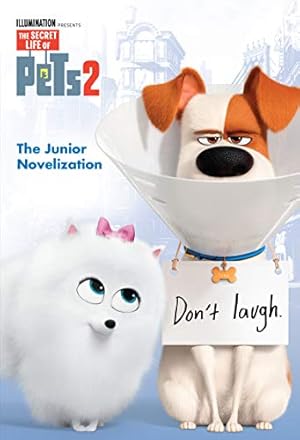 Image du vendeur pour The Secret Life of Pets 2 Junior Novelization (The Secret Life of Pets 2) mis en vente par Reliant Bookstore