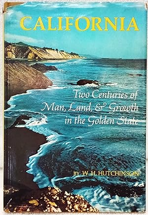 California: Two Centuries of Man, Land, & Growth in the Golden State