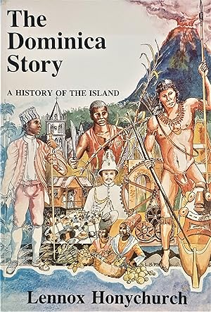 Seller image for The Dominica Story: A History of the Island for sale by PKRD