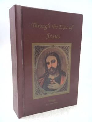 Immagine del venditore per Through the Eyes of Jesus: A Trilogy venduto da ThriftBooksVintage